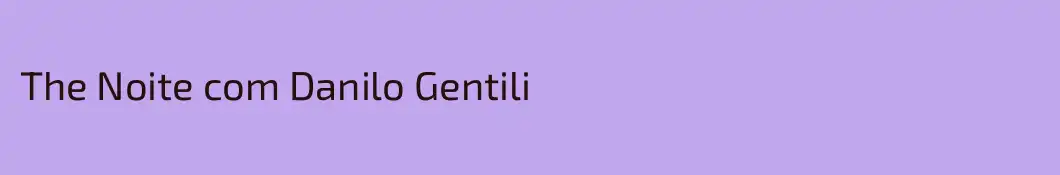 The Noite com Danilo Gentili
